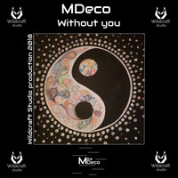 MDeco - Without You (Extended Original Mix)