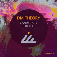 DM-Theory - Candy Jar / Pretty