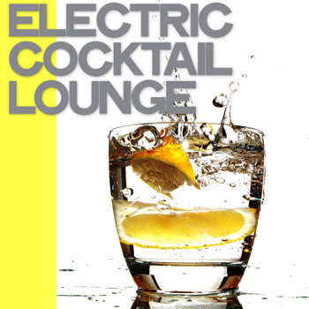 Various Artists - Electric Cocktail Lounge