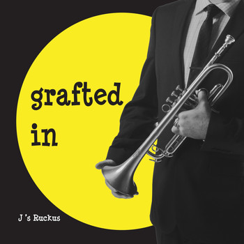 J's Ruckus - Grafted In