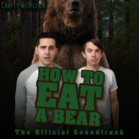 Crafty McVillain - How to Eat a Bear (Official Soundtrack)