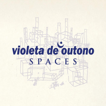 Violeta De Outono - Spaces