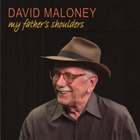 David Maloney - My Father's Shoulders