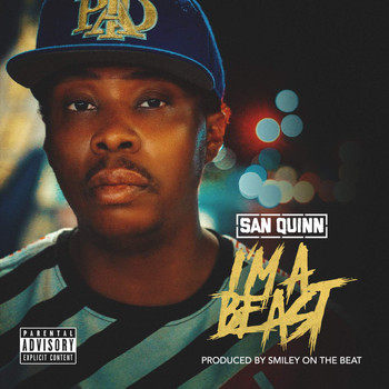 San Quinn - I'm A Beast (Explicit)