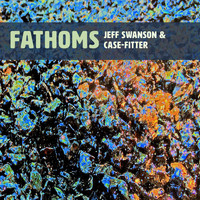 Jeff Swanson - Fathoms