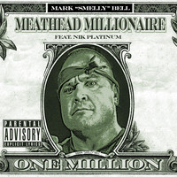 Mark Smelly Bell - Meathead Millionaire (feat. Nik Platinum) (Explicit)