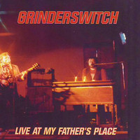 Grinderswitch - Live at My Father's Place