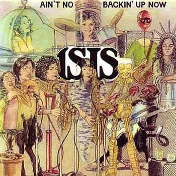 isis - Ain't No Backin' up Now