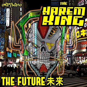 The Harem King - The Future