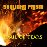 Sunlight Prism / - Trail Of Tears