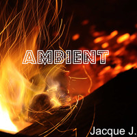 Jacque J. / - Ambient