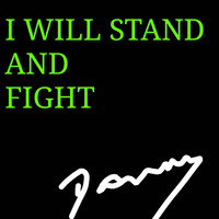 Danny - I Will Stand and Fight