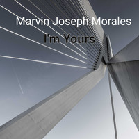 Marvin Joseph Morales / - I'm Yours