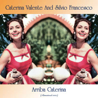 Caterina Valente and Silvio Francesco - Arriba Caterina (Remastered 2020)