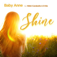 Baby Anne - Shine (feat. Nikki Carabello & D-Bo)