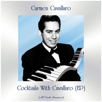 Carmen Cavallaro - Cocktails With Cavallaro (EP) (All Tracks Remastered)