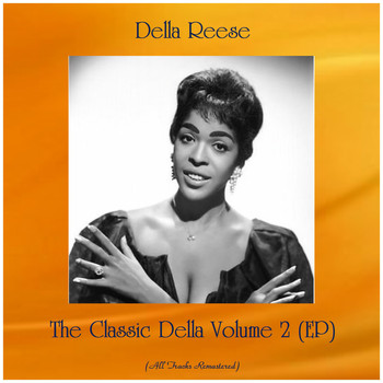 Della Reese - The Classic Della Volume 2 (EP) (All Tracks Remastered)