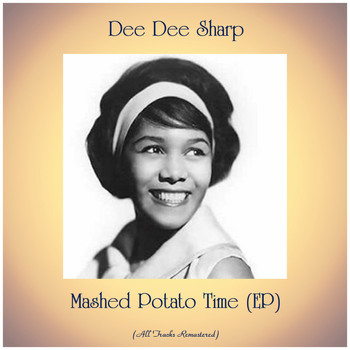 Dee Dee Sharp - Mashed Potato Time (EP) (All Tracks Remastered)