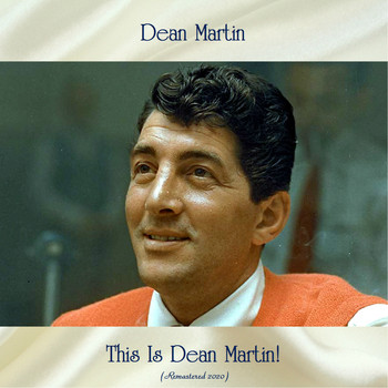 Dean Martin - This Is Dean Martin! (Remastered 2020)