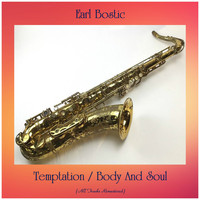 Earl Bostic - Temptation / Body And Soul (All Tracks Remastered)
