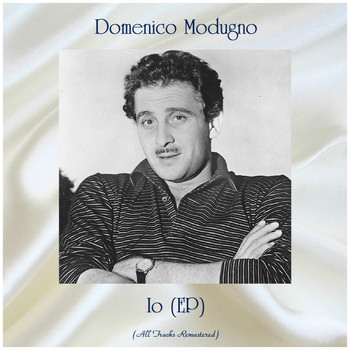 Domenico Modugno - Io (EP) (All Tracks Remastered)