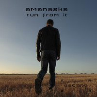 Amanaska - Run from It