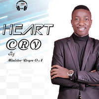 Minister Royce O A - Heart Cry