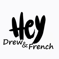 Drew & French - Hey