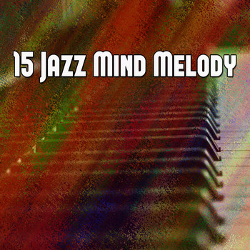 Lounge Café - 15 Jazz Mind Melody