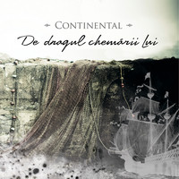 Continental Romania - De Dragul Chemării Lui