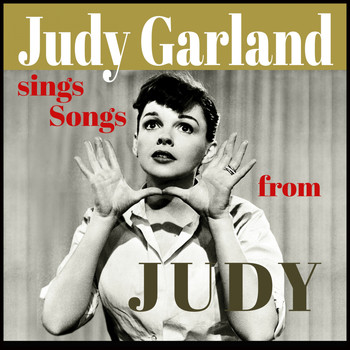 Judy Garland - Judy Garland Sings Songs from "Judy"