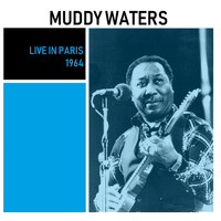Muddy Waters - Live In Paris (Live)
