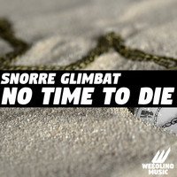 Snorre Glimbat - No Time to Die