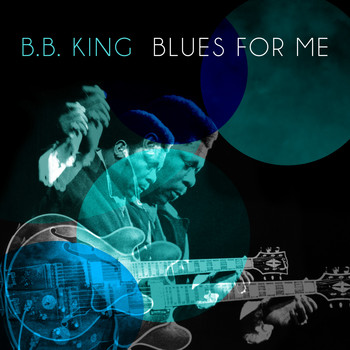 B. B. King - Blues for Me
