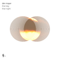 Den Mayer - That Night / That Day