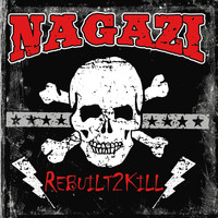 Nagazi - Rebuilt2kill (Explicit)