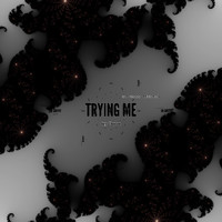 Jay Duvoe - Trying Me (Explicit)