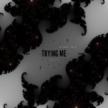 Jay Duvoe - Trying Me (Explicit)