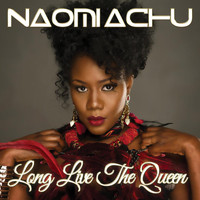 Naomi Achu - Long Live the Queen (Explicit)