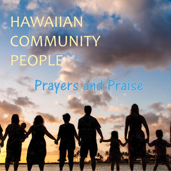 Various Artists - Hawaiian Community People: Prayers and Praise