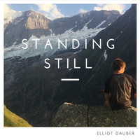 Elliot Dauber - Standing Still