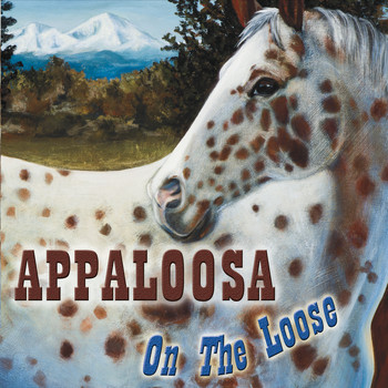 Appaloosa - On the Loose