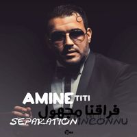 Amine Titi - Séparation inconnu
