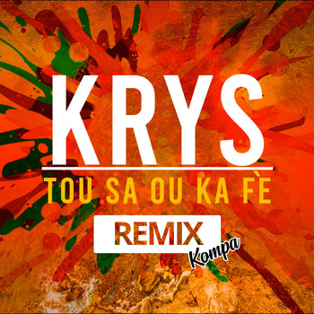Krys - Tou Sa Ou Ka Fè (Kompa Remix)
