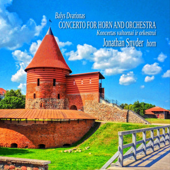 Various Artists - Balys Dvarionas: Concerto for Horn and Orchestra