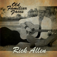 Rick Allen - Old Familiar Faces