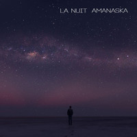Amanaska - La Nuit