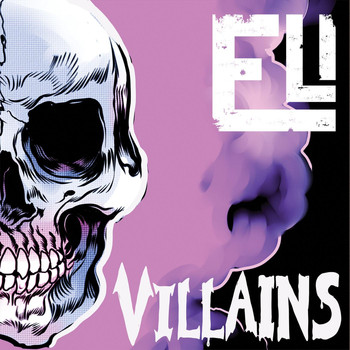 Eli - Villains (Explicit)