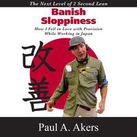 Paul A. Akers - Banish Sloppiness