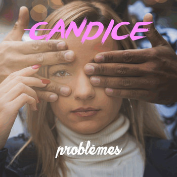 Candice - Problémes
